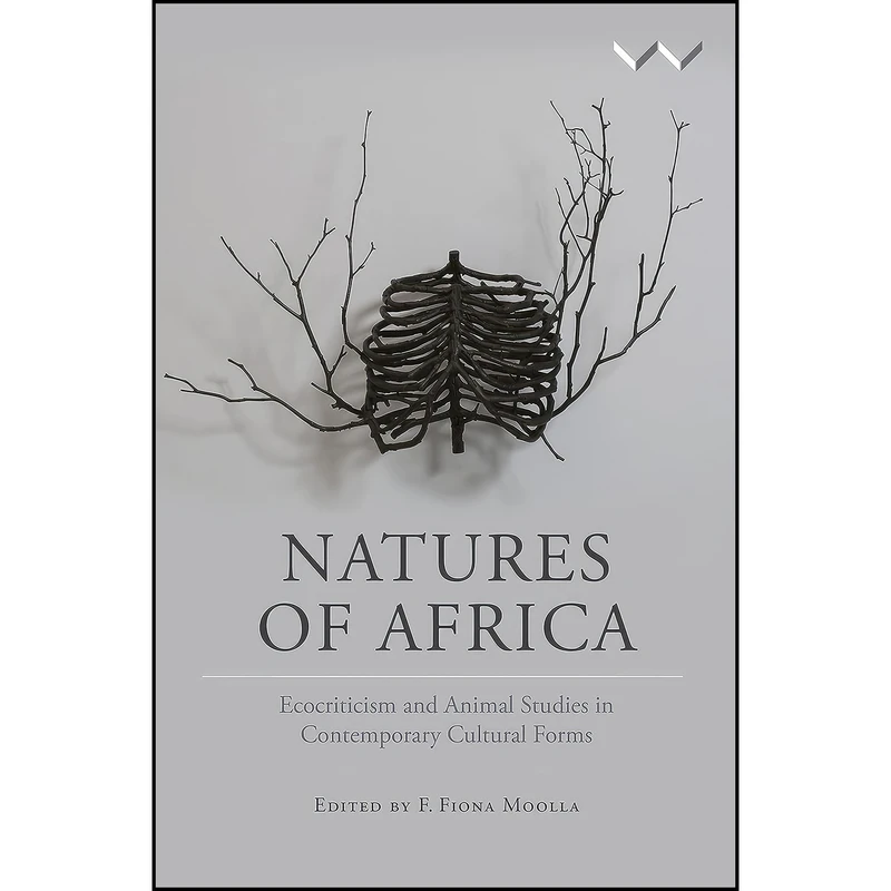 کتاب Natures of Africa اثر جمعي از نويسندگان انتشارات Wits University Press 