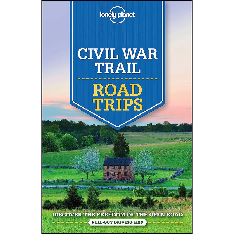 کتاب Lonely Planet Civil War Trail Road Trips  اثر جمعي از نويسندگان انتشارات Lonely Planet