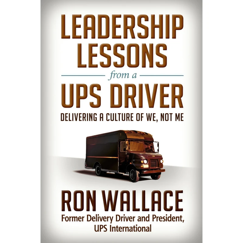 کتاب Leadership Lessons from a UPS Driver اثر Ron Wallace انتشارات تازه‌ها