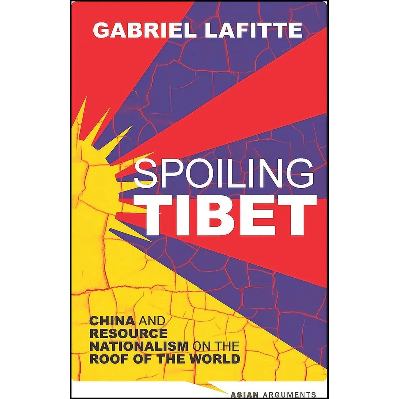کتاب Spoiling Tibet اثر Gabriel Lafitte and Paul French انتشارات Zed Books