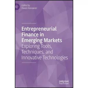 کتاب Entrepreneurial Finance in Emerging Markets اثر Darek Klonowski انتشارات Palgrave Macmillan