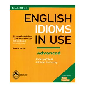 کتاب English Idioms In Use Advanced اثر Michael McCarthy And Felicity O`dell انتشارات اشتیاق نور