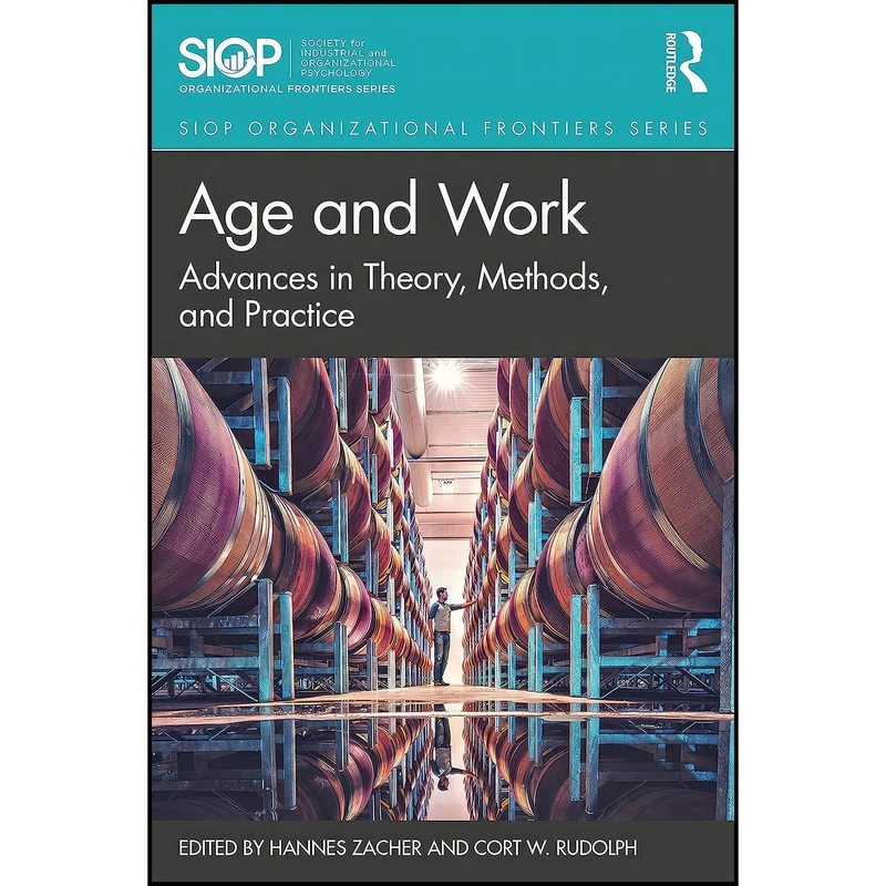 کتاب Age and Work اثر Hannes Zacher and Cort W. Rudolph انتشارات Routledge
