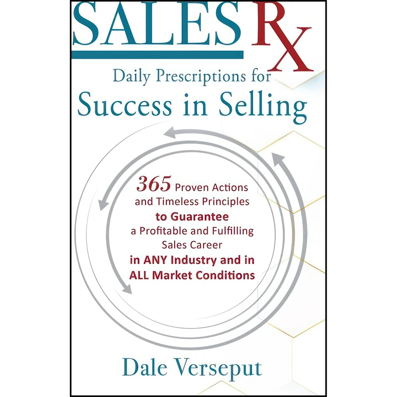 کتاب Sales Rx - Daily Prescriptions for Success in Selling اثر Dale Verseput انتشارات Outskirts Press