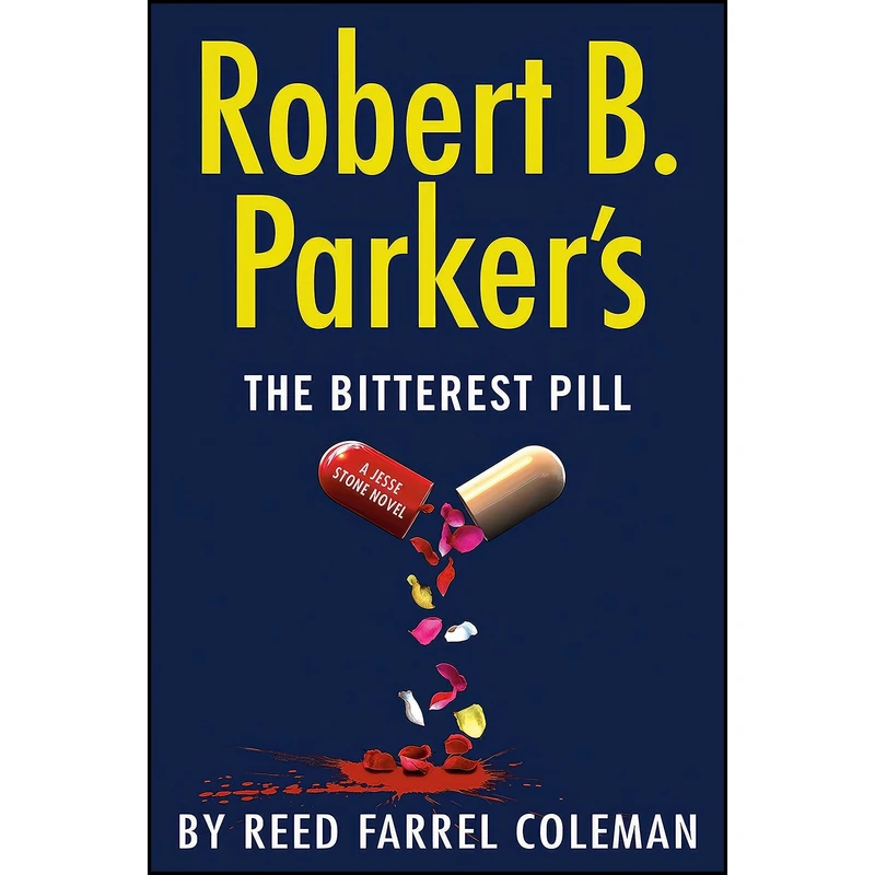 کتاب Robert B. Parkers The Bitterest Pill  اثر Reed Farrel Coleman انتشارات G.P. Putnams Sons 