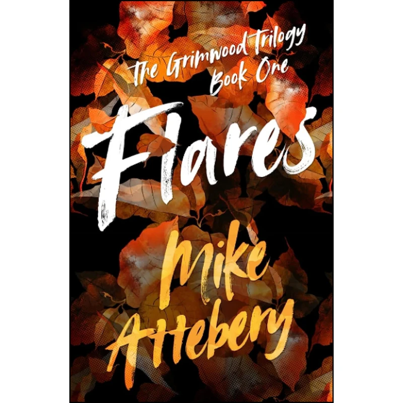 کتاب Flares  اثر Mike Attebery انتشارات تازه ها