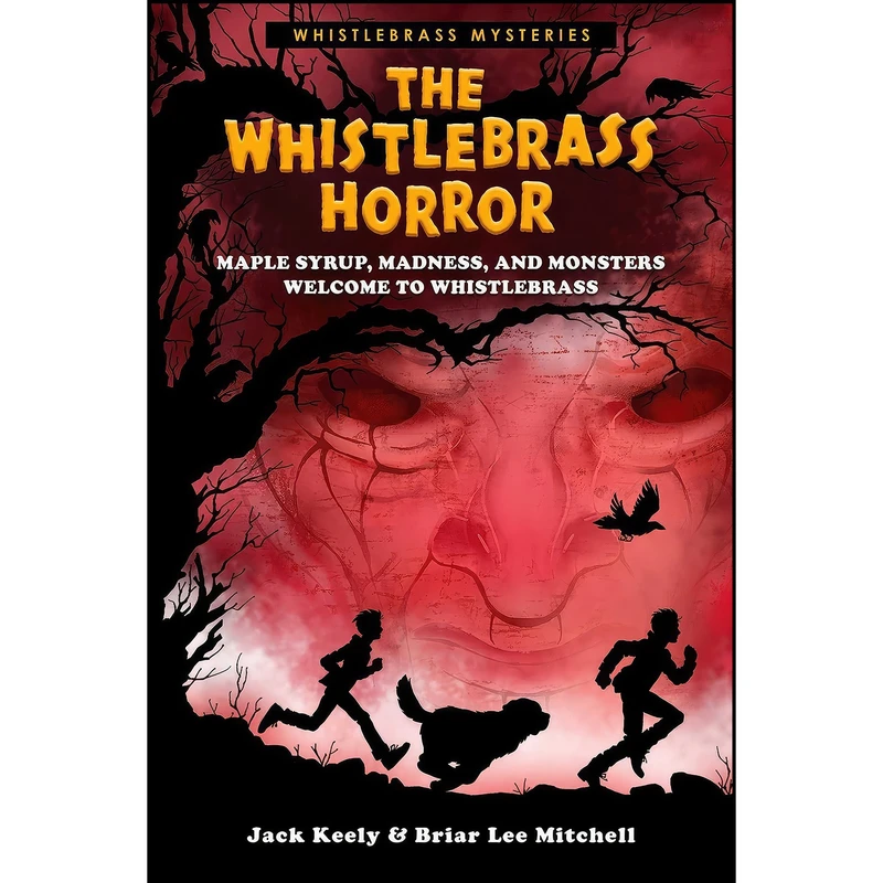 کتاب The Whistlebrass Horror اثر Briar Lee Mitchell and Jack Keely انتشارات Permuted Press