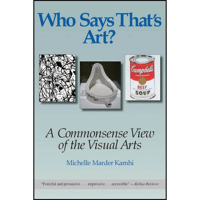 کتاب Who Says Thats Art? اثر Michelle Marder Kamhi انتشارات تازه ها