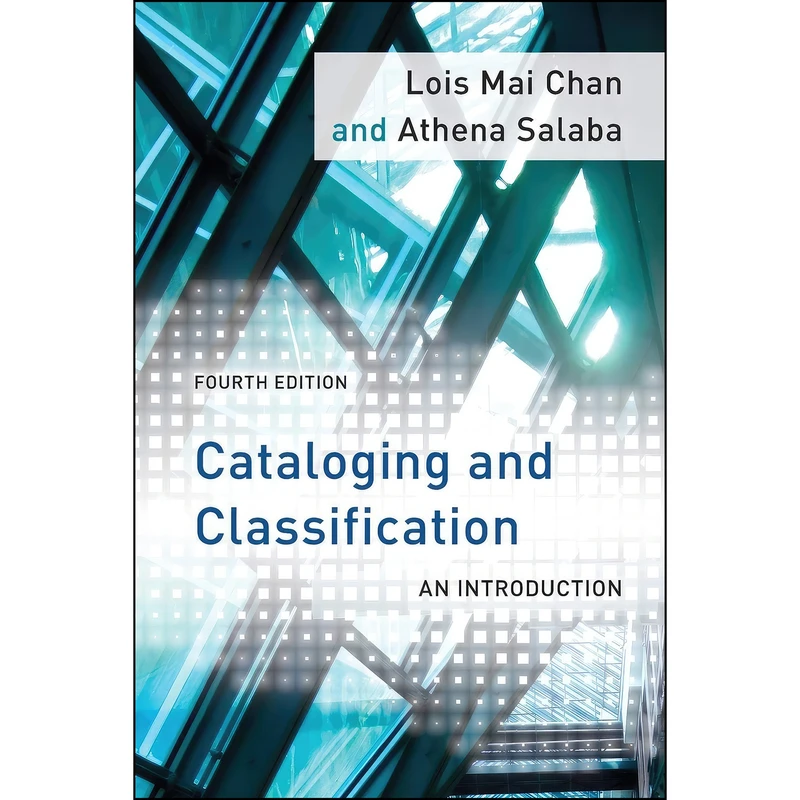 کتاب Cataloging and Classification اثر Lois Mai Chan and Athena Salaba انتشارات Rowman   Littlefield Publishers