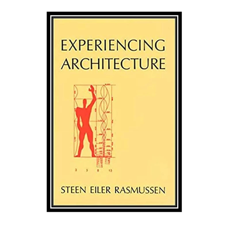  کتاب Experiencing Architecture اثر Steen Eiler Rasmussen انتشارات مؤلفین طلایی