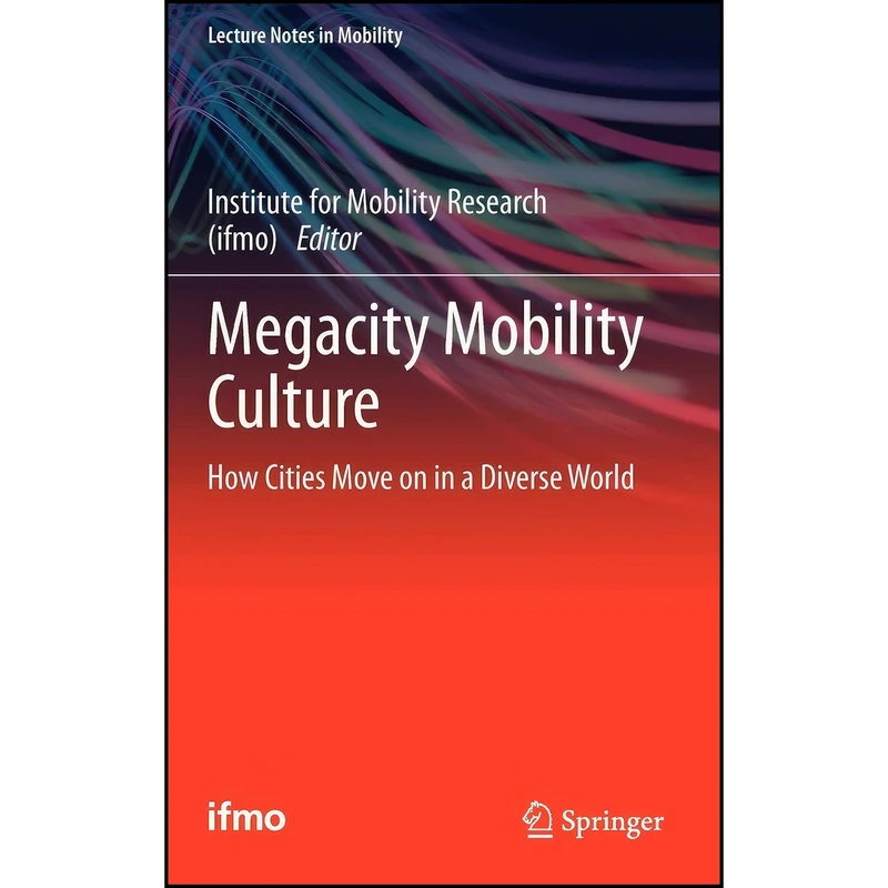 کتاب Megacity Mobility Culture اثر جمعي از نويسندگان انتشارات Springer