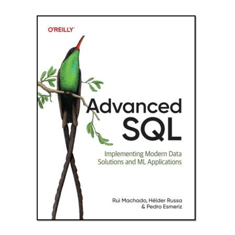 کتاب Advanced SQL اثر جمعی از نویسندگان انتشارات آوای مؤلف