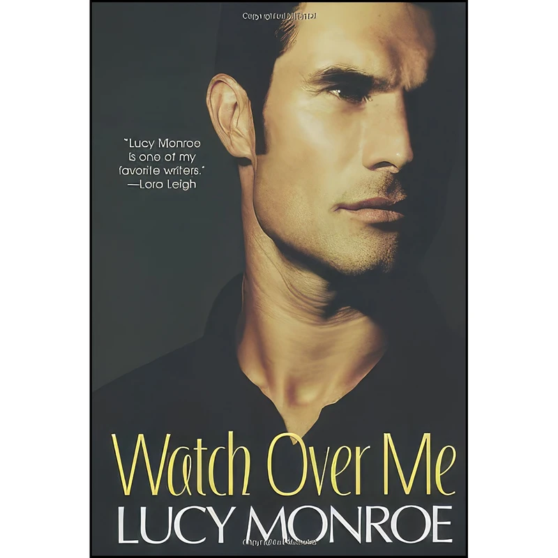 کتاب Watch Over Me اثر Lucy Monroe انتشارات Brava