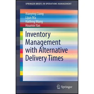 کتاب Inventory Management with Alternative Delivery Times  اثر جمعي از نويسندگان انتشارات بله