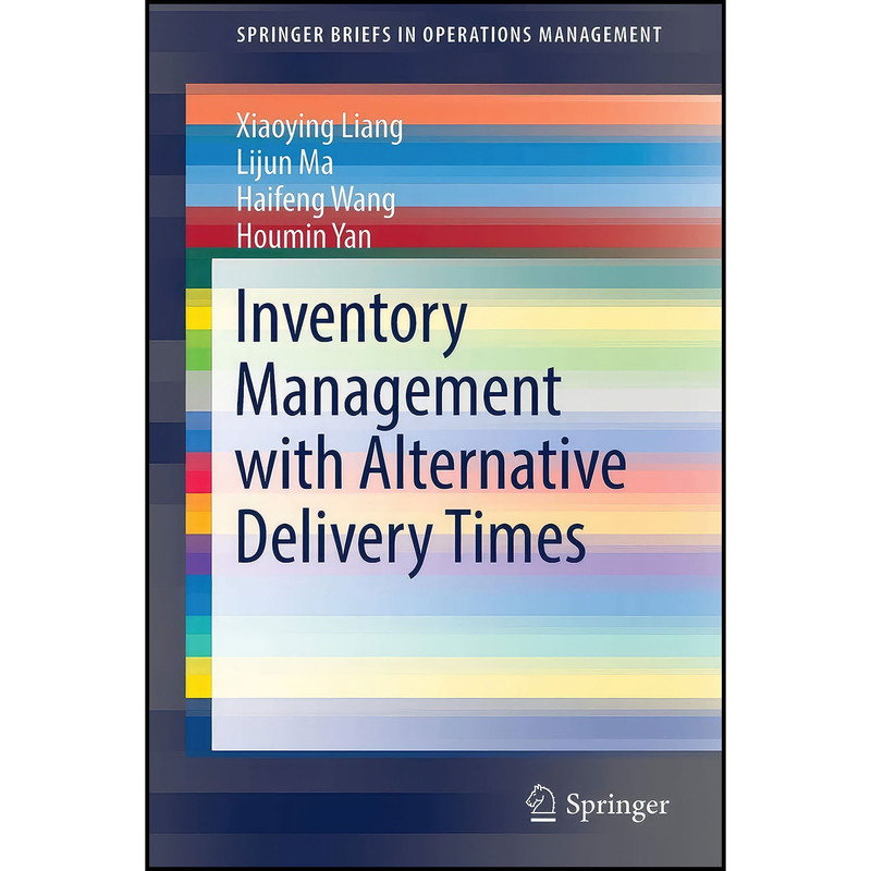 کتاب Inventory Management with Alternative Delivery Times اثر جمعي از نويسندگان انتشارات بله