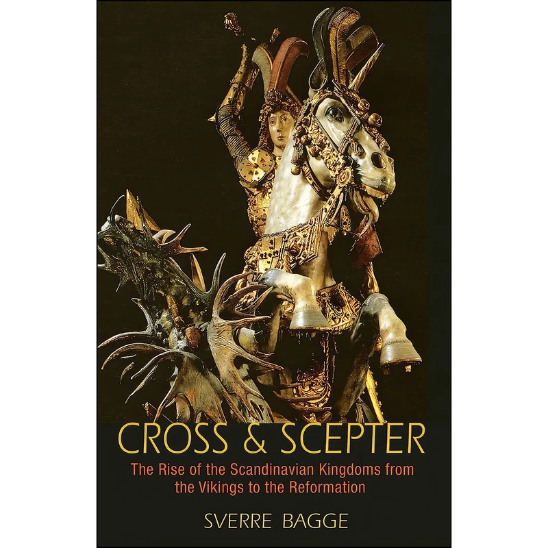 کتاب Cross and Scepter اثر Sverre Bagge انتشارات Princeton University Press