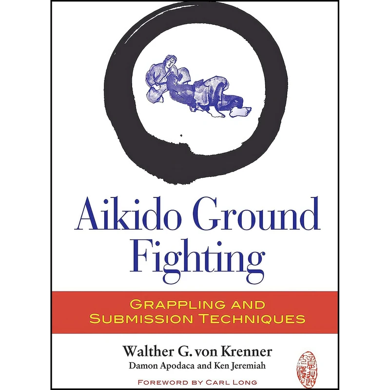 کتاب Aikido Ground Fighting اثر جمعي از نويسندگان انتشارات Blue Snake Books