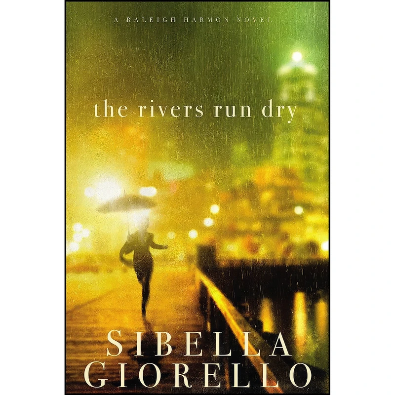 کتاب The Rivers Run Dry اثر Sibella Giorello انتشارات Thomas Nelson