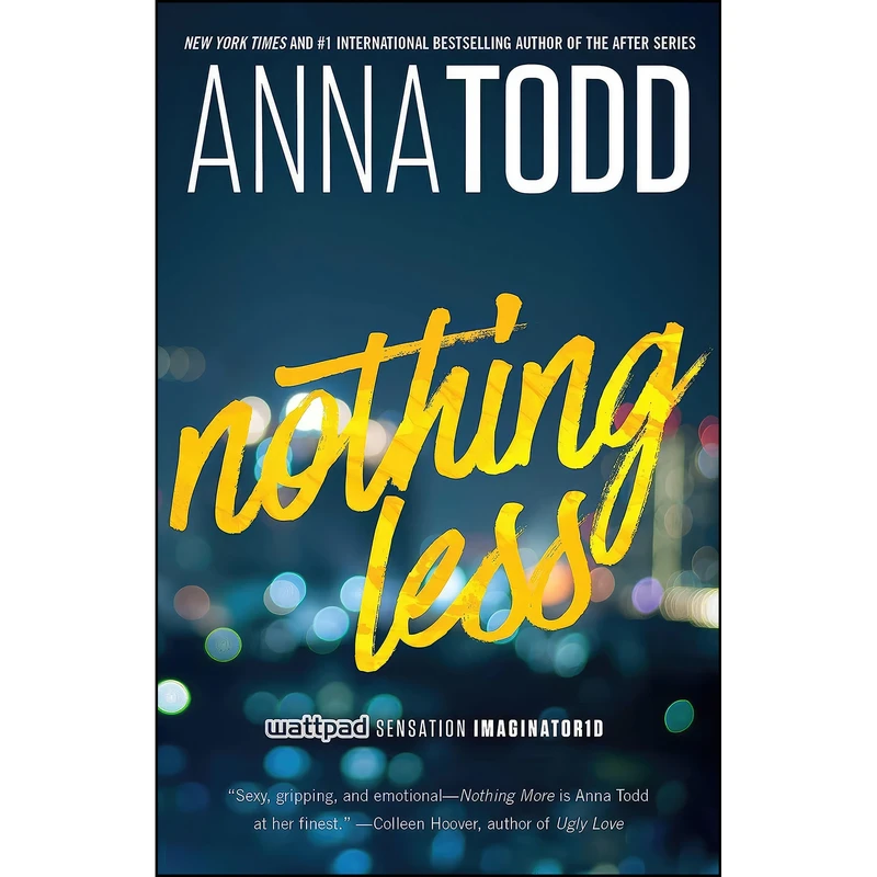 کتاب Nothing Less  اثر Anna Todd انتشارات تازه ها