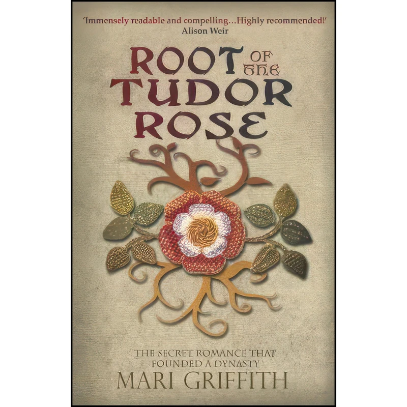 کتاب Root of the Tudor Rose اثر Mari Griffith انتشارات UNKNO