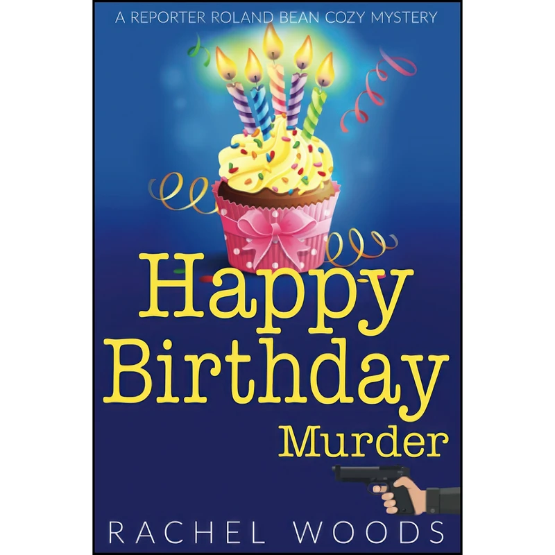 کتاب Happy Birthday Murder  اثر Rachel Woods انتشارات تازه ها