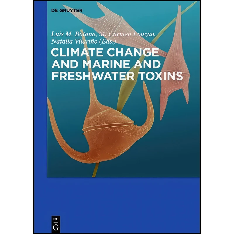 کتاب Climate Change and Marine and Freshwater Toxins اثر جمعي از نويسندگان انتشارات De Gruyter