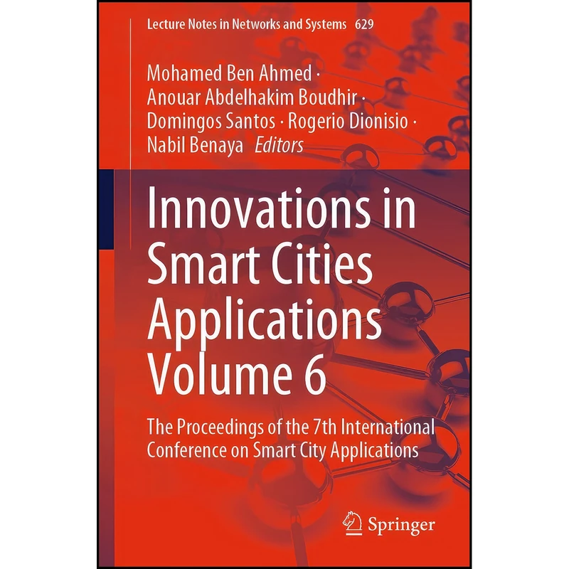 کتاب Innovations in Smart Cities Applications Volume 6 اثر جمعي از نويسندگان انتشارات Springer