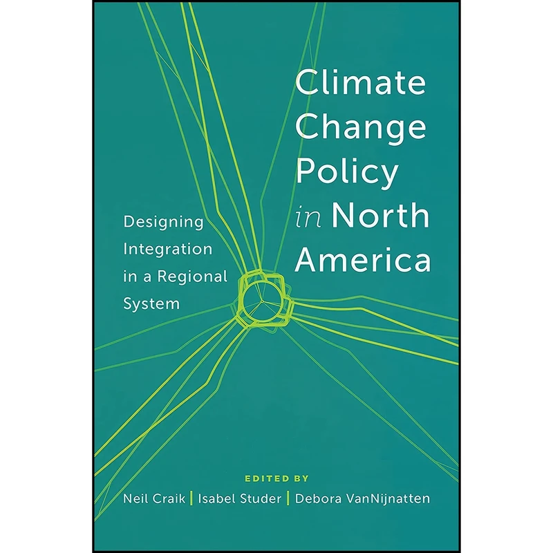 کتاب Climate Change Policy in North America اثر جمعي از نويسندگان انتشارات University of Toronto Press