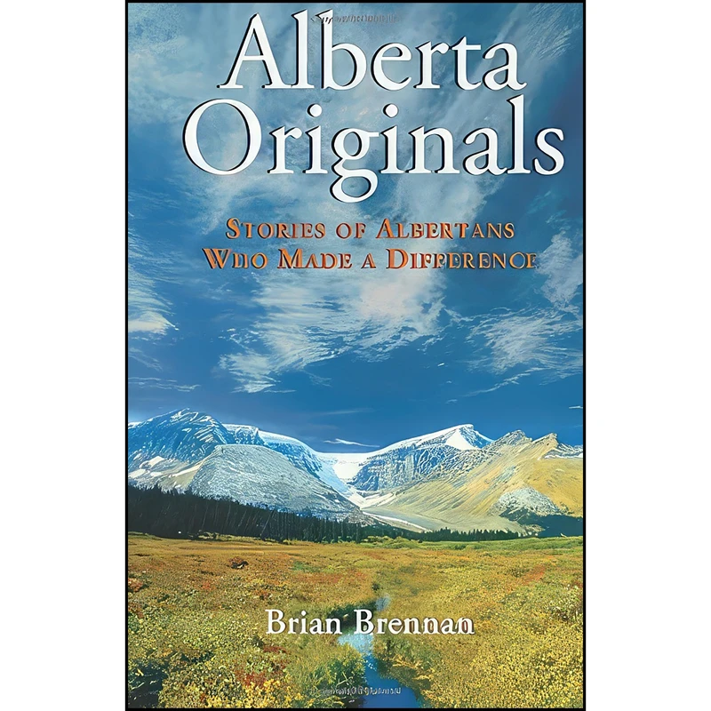 کتاب Alberta Originals اثر Brian Brennan انتشارات تازه ها