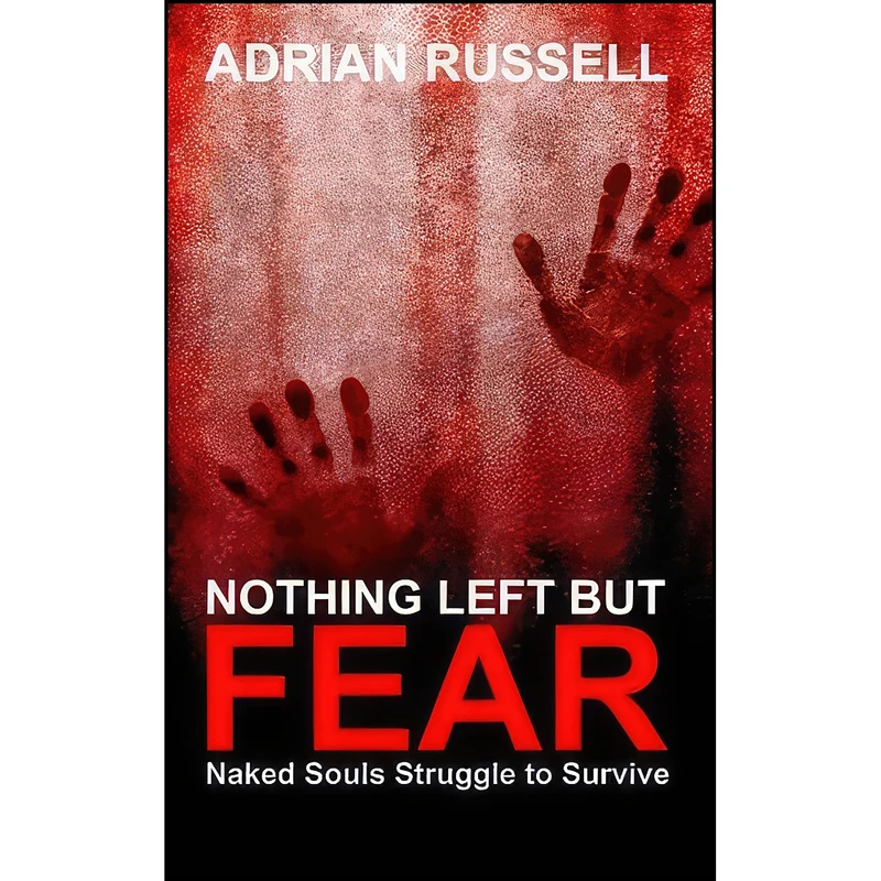 کتاب Nothing Left But Fear اثر جمعي از نويسندگان انتشارات تازه ها