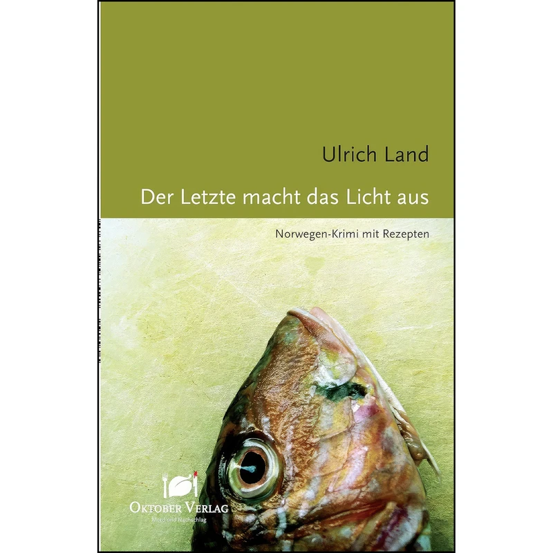کتاب Der Letzte macht das Licht aus اثر Ulrich Land انتشارات M + V Verlagsges.
