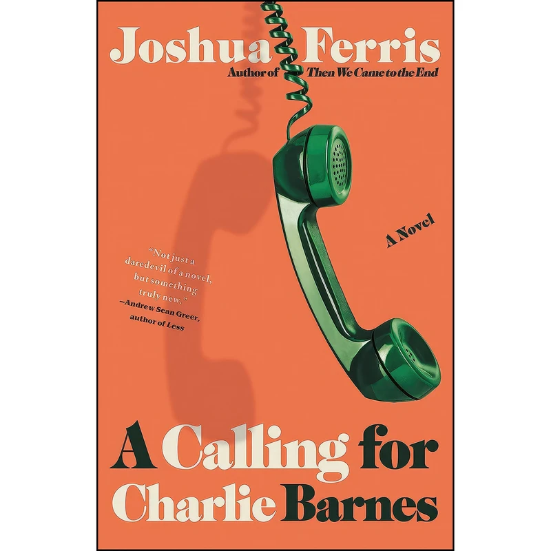 کتاب A Calling for Charlie Barnes اثر Joshua Ferris انتشارات Little, Brown and Company