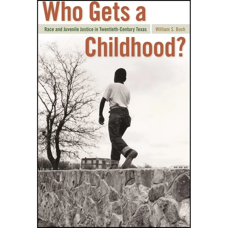 کتاب Who Gets a Childhood? اثر William S. Bush انتشارات University of Georgia Press
