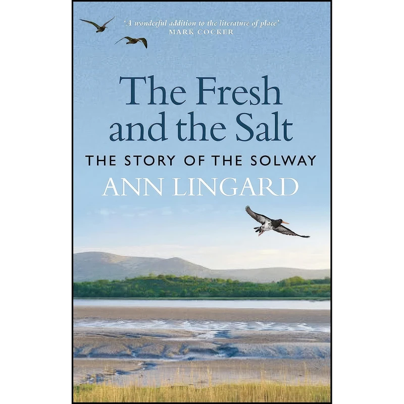 کتاب The Fresh and the Salt اثر Ann Lingard انتشارات Birlinn