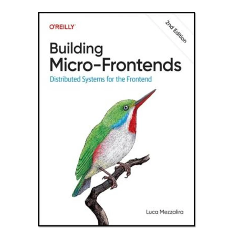 کتاب Building Micro-Frontends اثر Luca Mezzalira انتشارات آوای مؤلف