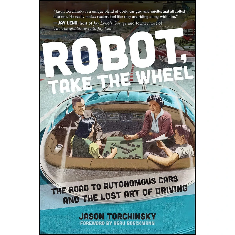 کتاب Robot, Take the Wheel اثر Jason Torchinsky and Beau Boeckmann انتشارات Apollo Publishers