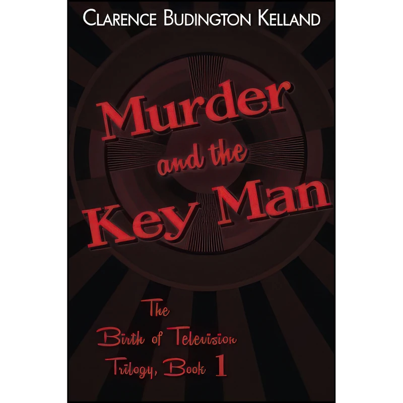 کتاب Murder and the Key Man  اثر Clarence Budington Kelland انتشارات تازه ها