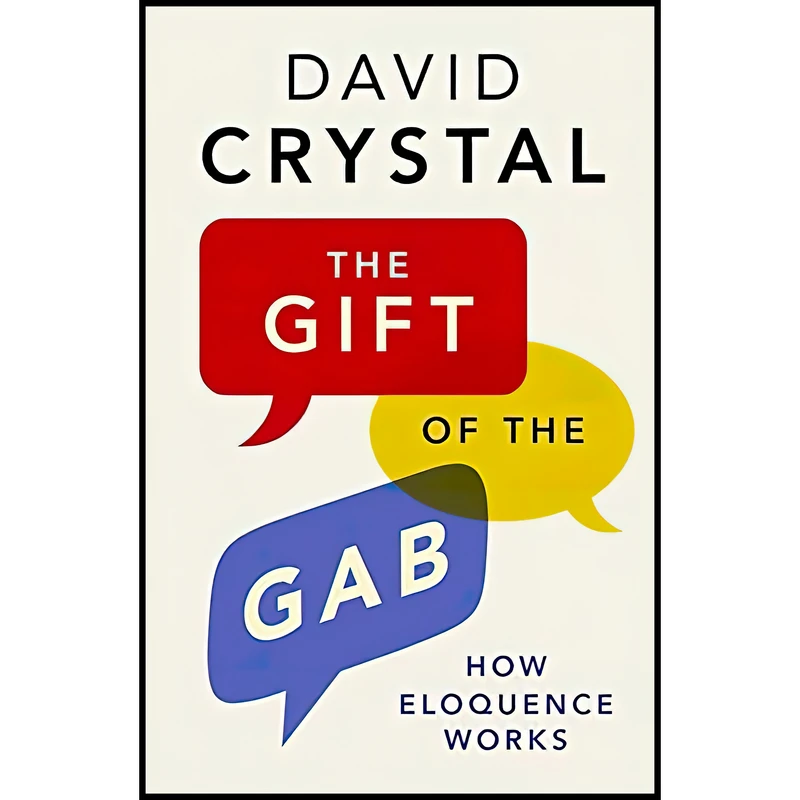 کتاب The Gift of the Gab اثر David Crystal انتشارات Yale University Press