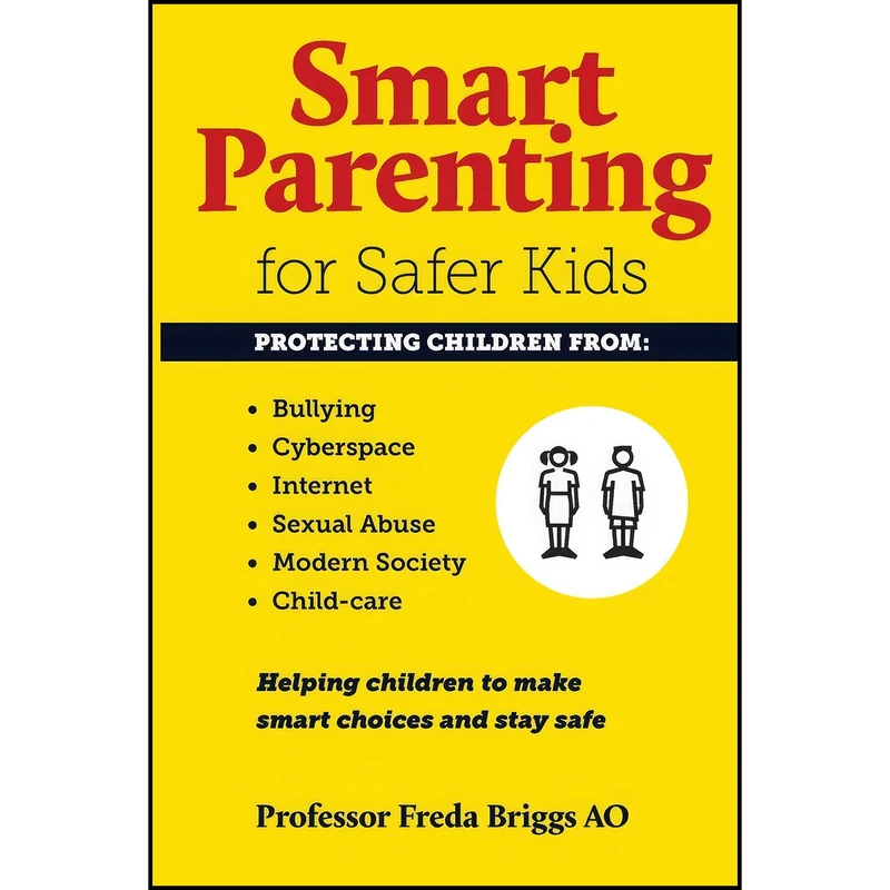 کتاب Smart Parenting for Safer Kids اثر Freda Briggs انتشارات JoJo Publishing