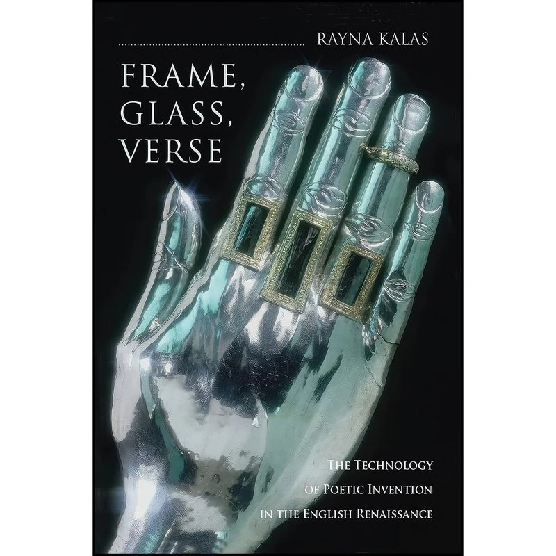 کتاب Frame, Glass, Verse اثر Rayna Kalas انتشارات Cornell University Press