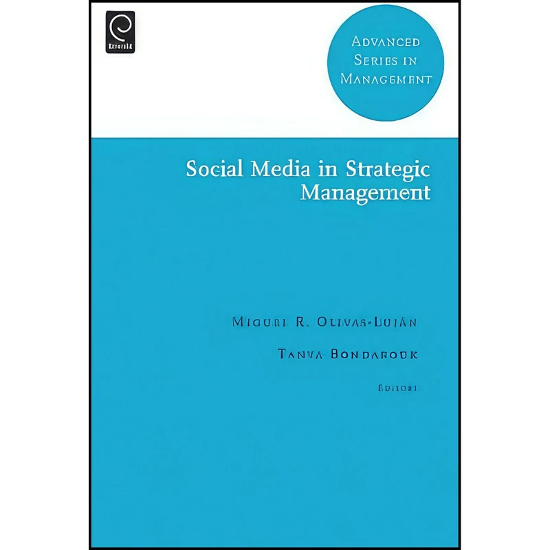 کتاب Social Media in Strategic Management  اثر جمعي از نويسندگان انتشارات Emerald Publishing Limited