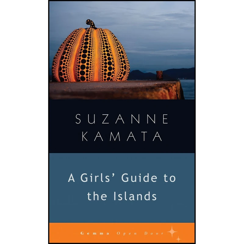 کتاب A Girls' Guide to the Islands  اثر Suzanne Kamata انتشارات Gemma Open Door