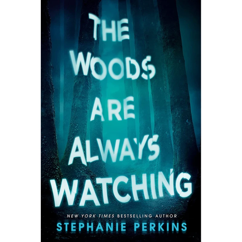 کتاب The Woods Are Always Watching اثر Stephanie Perkins انتشارات Dutton Books for Young Readers