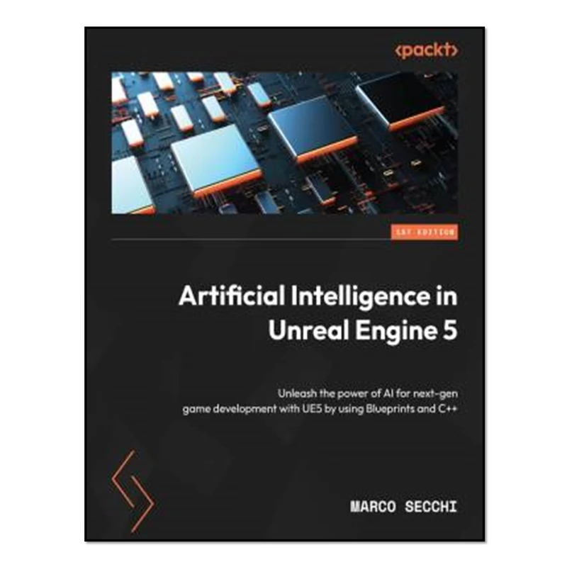 کتاب Artificial Intelligence in Unreal Engine 5 اثر Marco Secchi انتشارات آوای مؤلف