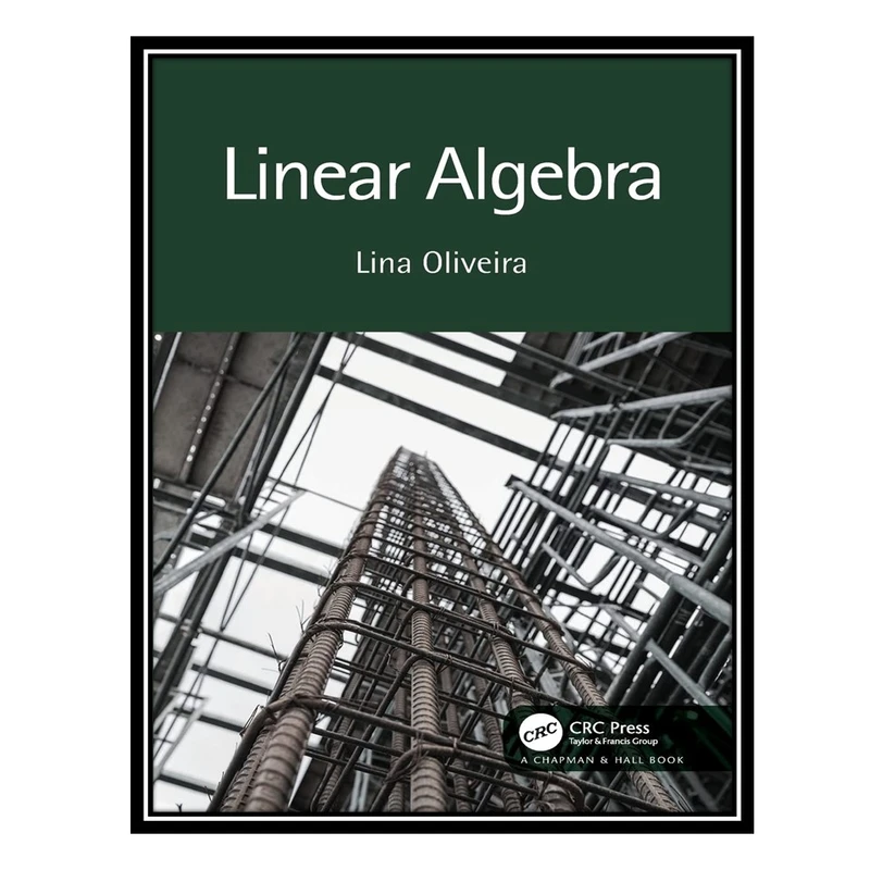 کتاب Linear Algebra اثر Lina Oliveira انتشارات مؤلفین طلایی