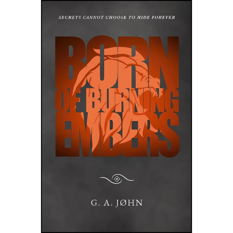 کتاب Born of Burning Embers اثر G. A. John انتشارات تازه ها