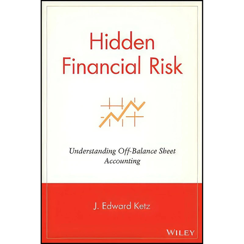کتاب Hidden Financial Risk اثر J. Edward Ketz انتشارات Wiley