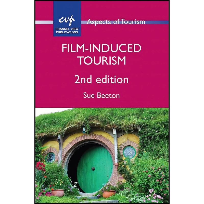 کتاب Film-Induced Tourism  اثر Sue Beeton انتشارات Channel View Publications