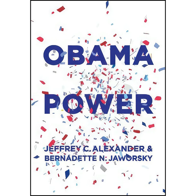کتاب Obama Power اثر جمعي از نويسندگان انتشارات Polity