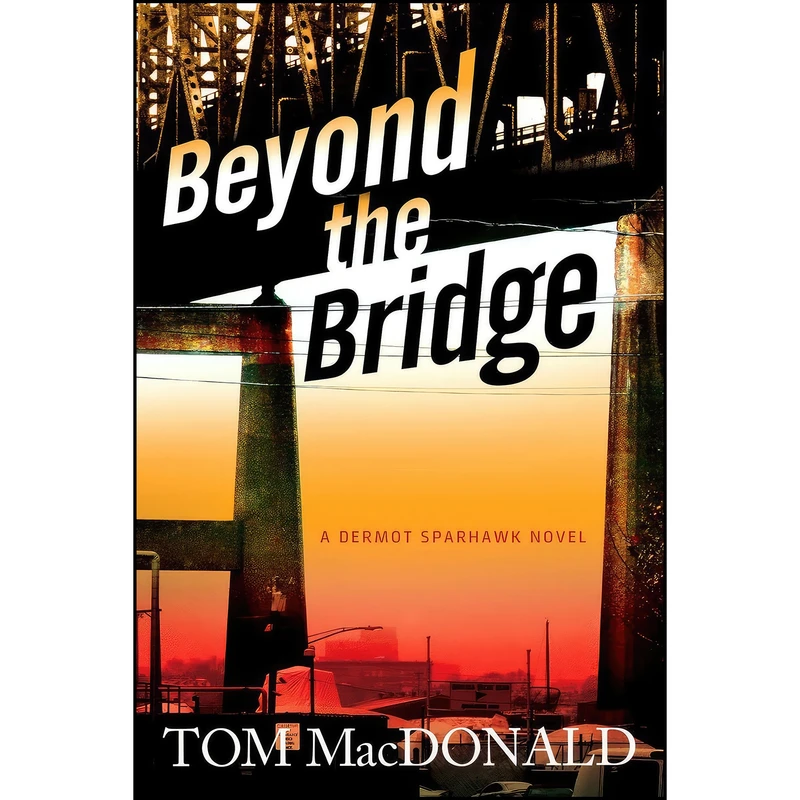 کتاب Beyond The Bridge اثر Tom MacDonald انتشارات Oceanview Publishing
